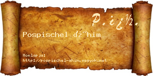 Pospischel Áhim névjegykártya